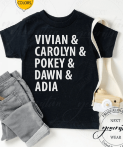 Vivian Corolyn Pokey Dawn Adia TShirt