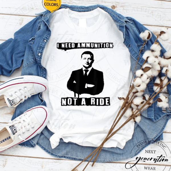 Volodymyr Zelensky I Need Ammunition Not A Ride Ukraine Gift T-Shirt