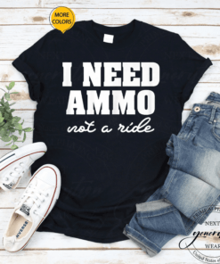 Volodymyr Zelensky I Need Ammunition, Not A Ride Ukraine Support TShirts