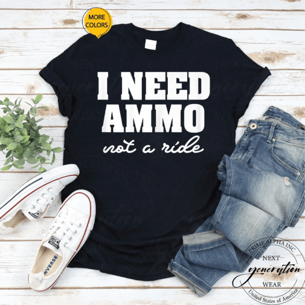 Volodymyr Zelensky I Need Ammunition, Not A Ride Ukraine Support TShirts