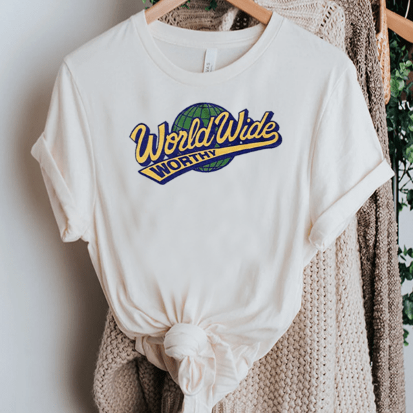 World Wide Worthy Shirts