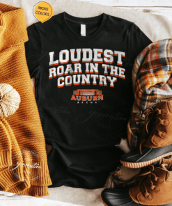 auburn basketball loudest roar in the country tshirt