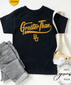 baylor greater than shirts