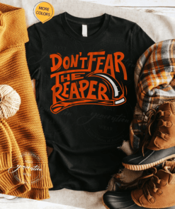 dont fear the reaper tshirt