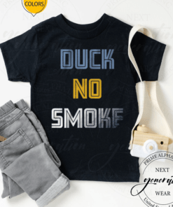 duck no smoke tshirt