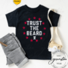 trust the beard tshirt