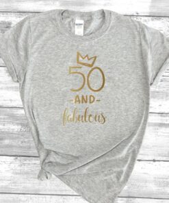 50 And Fabulous T-Shirt