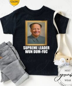 Biden – Supreme Leader Wun Dum-Fuc TShirt