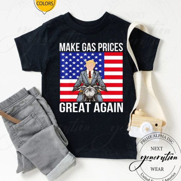 Donald Trump – Make Gas Prices Great Again Shirts