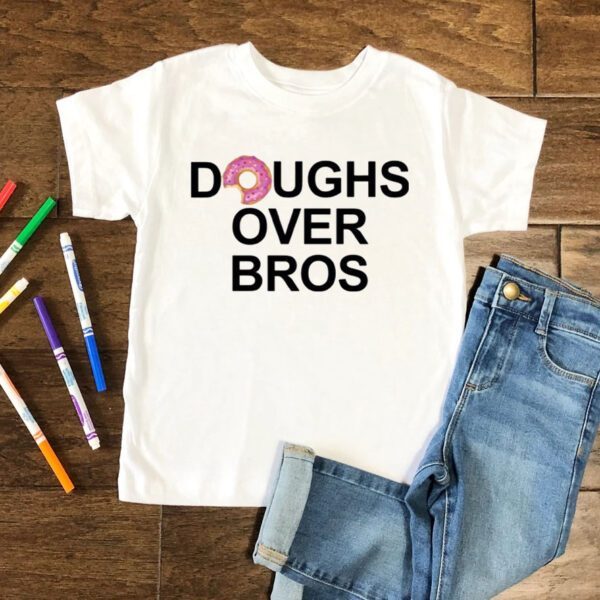 Doughs Over Bros Shirts