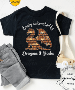 Easily Distracted By Dragons And Books Shirts