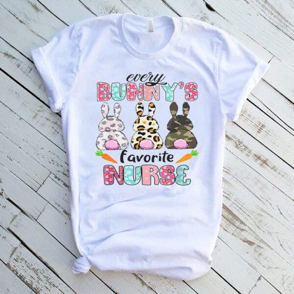 Every Bunnys Is Favorite Nurse Easter Day Cute Bunnies Easter T-Shirt