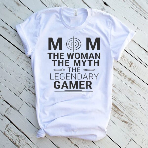Mom The Woman The Myth The Legendary Gamer Shirts