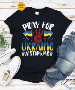 Pray For Ukraine # Stopwar Pro Ukraine Anti Russia Shirts