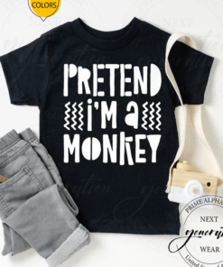 Pretend I’m A Monkey TShirt