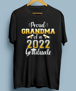 Proud Grandma Of A Class Of 2022 Graduate Senior Graduation Shirts