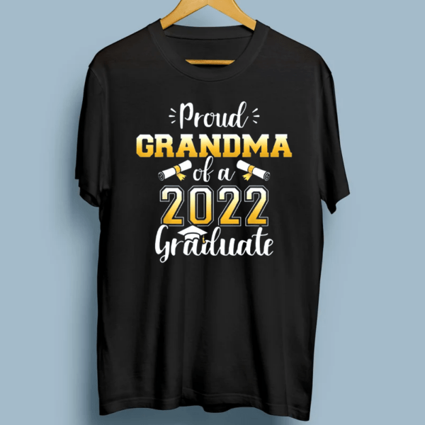 Proud Grandma Of A Class Of 2022 Graduate Senior Graduation Shirts