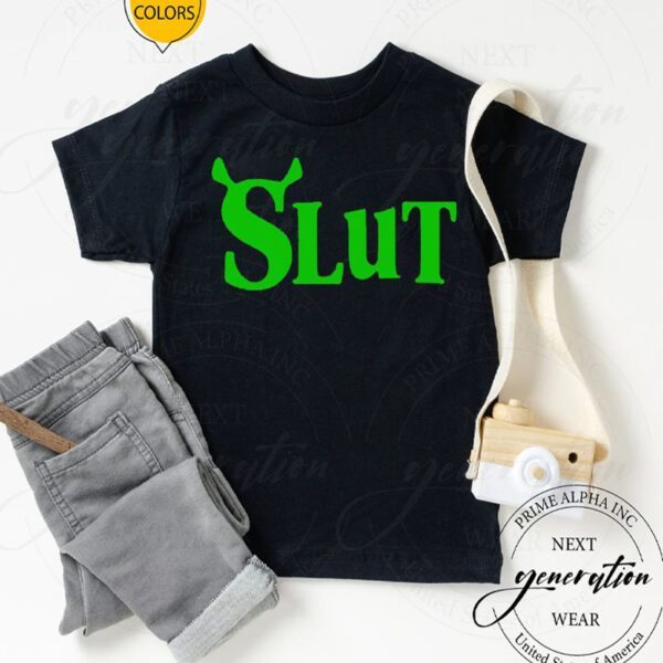 Shrek Slut Shirts