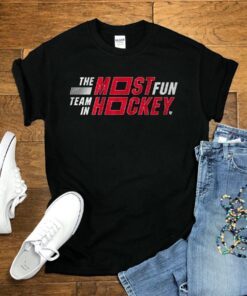 The Most Fun Team in Hockey Shirt