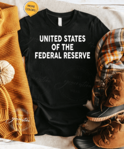 United States Of The Federal Reserve TShirt