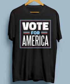 Vote For America Shirts