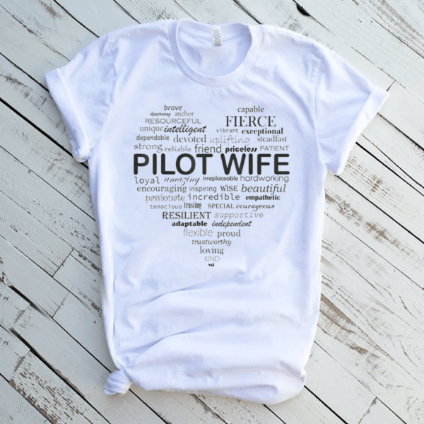 What A Pilot Wife Is Made Of Aviation T-Shirt