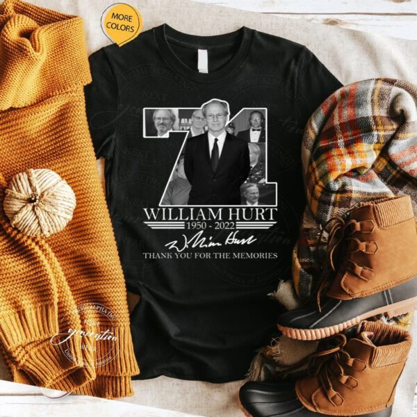 William Hurt 71 Thank You For The Memories TShirt