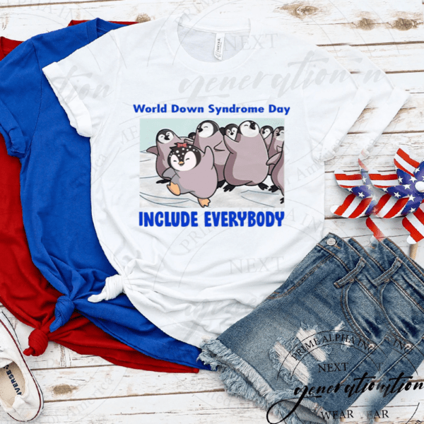 World Down Syndrome Day Include Everybody Shirts