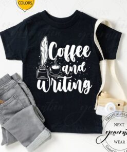 Writer Author Book Literature Coffee And Writing Shirts