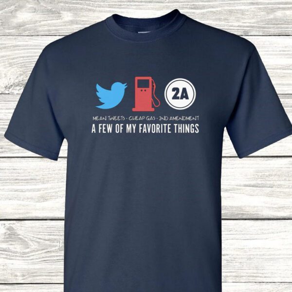 A Few Of My Favorite Things Shirt