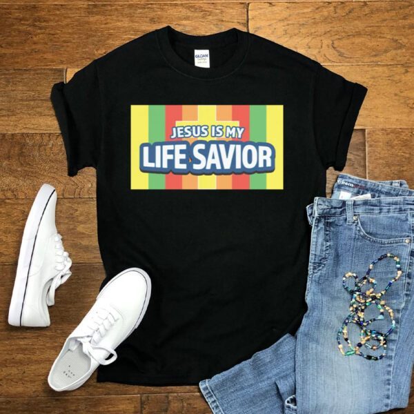 Jesus is My Life Savior Shirt