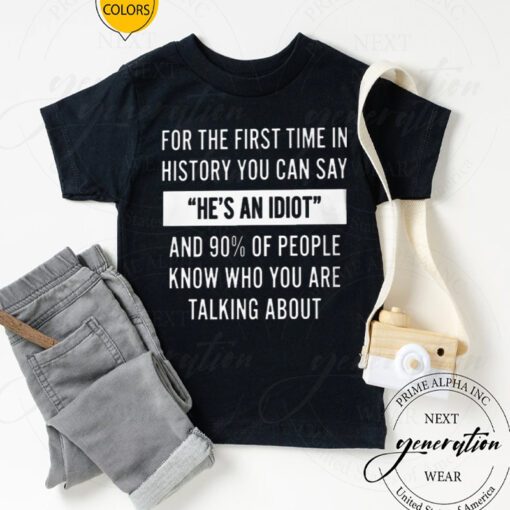 For The First Time In History T-Shirt