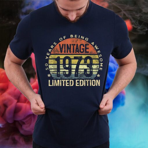 Vintage 1973 Limited Edition 50 Year Old Gifts 50th Birthday T-Shirts