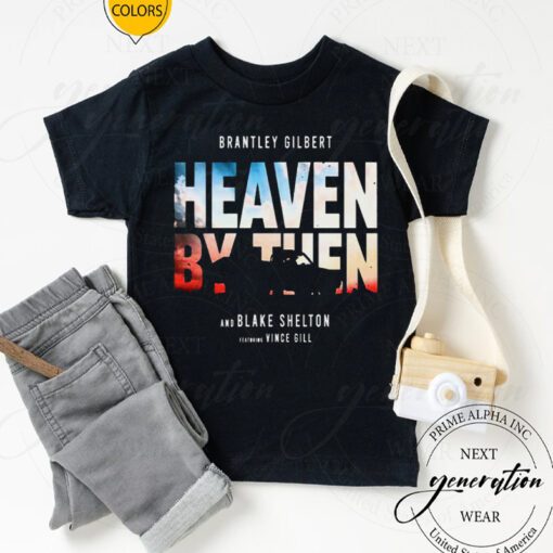 2023 Brantley Gilbert Blake Shelton And Vince Gill Deliver Heaven By Then TShirts