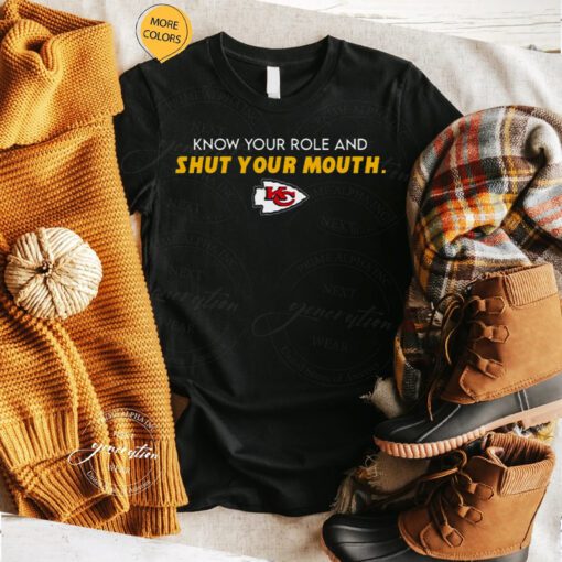 2023 Kansas City Chiefs Know Your Role And Shut Your Mouth tshirt