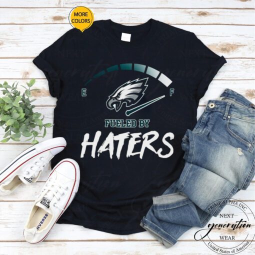 2023 Philadelphia Eagles Fueled By Haters men’s shirt