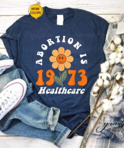 Abortion Is Healthcare T-Shirt Retro Feminism Flower TShirt