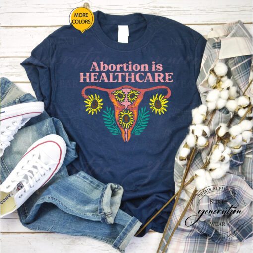 Abortion Is Healthcare T-Shirt Uterus Reproductive Rights Shirts