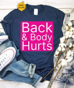 Back & Body Hurts T-Shirt Cute Funny Trendy Meme TeeShirt