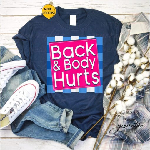 Back & Body Hurts T-Shirt Funny Quote Workout Gym Top TShirt