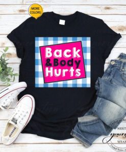Back & Body Hurts T-Shirt Humorous Quote Workout Top Gym Shirt