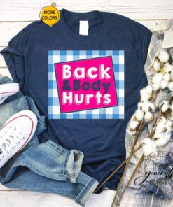 Back & Body Hurts T-Shirt Humorous Quote Workout Top Gym Shirts