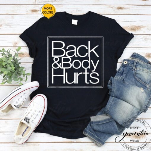 Back & Body Hurts T-Shirt Sassy Funny Mom Trendy Meme tshirts