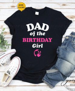 Barbie Birthday - Dad Of The Birthday Girl Tee Shirt