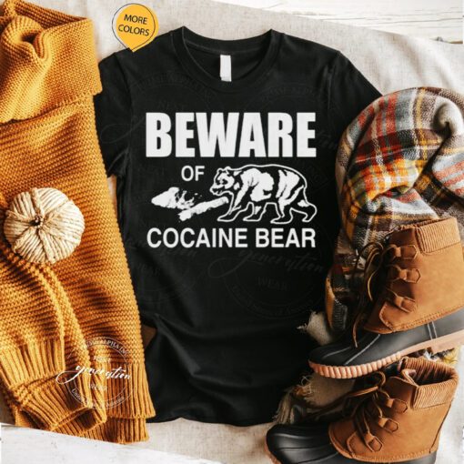 Beware Of Cocaine Bear Barelylegal TShirt