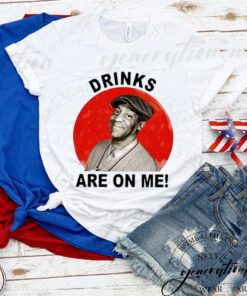 Bill Cosby T-Shirt Drinks Are On Me Comedy Trendy TeeShirt