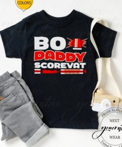 Bo daddy scorevat tshirts