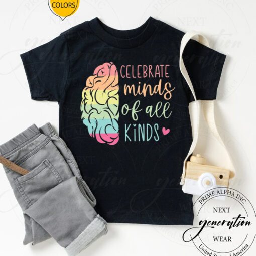 Celebrate Minds Of All Kinds TShirts