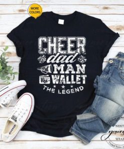 Cheerleader Wallet Legend Funny Cheer Dad Tee Shirt