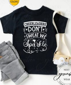 Cheerleaders Don’t Sweat We Sparkle T-Shirt